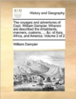 The Voyages and Adventures of Capt. William Dampier. Wherein Are Described the Inhabitants, Manners, Customs, ... &C. of Asia, Africa, and America. Volume 2 of 2 - Book