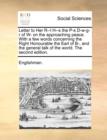 Letter to Her R--L H--S the P-S D-W-G-R of W- On the Approaching Peace. with a Few Words Concerning the Right Honourable the Earl of B-, and the General Talk of the World. the Second Edition. - Book