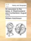 An Excursion to the Lakes, in Westmoreland and Cumberland, August 1773. - Book