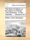 The Force of Nature; Or, the History of Charles Lord Sommers : In Two Volumes. ... Volume 2 of 2 - Book