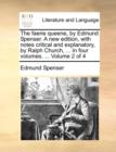 The Faerie Queene, by Edmund Spenser. a New Edition, with Notes Critical and Explanatory, by Ralph Church, ... in Four Volumes. ... Volume 2 of 4 - Book