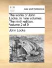 The Works of John Locke, in Nine Volumes. the Ninth Edition. Volume 2 of 9 - Book