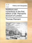 Additions and Corrections to the First Edition of Mr. Pennant's Account of London. - Book