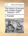 The History of Ancient and Modern Egypt : ... Volume 1 of 3 - Book