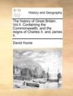 The History of Great Britain. Vol.II. Containing the Commonwealth, and the Reigns of Charles II. and James II. - Book