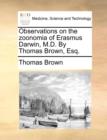 Observations on the Zoonomia of Erasmus Darwin, M.D. by Thomas Brown, Esq. - Book