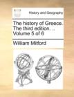 The History of Greece. the Third Edition. .. Volume 5 of 6 - Book