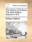 The History of Greece. the Third Edition. .. Volume 4 of 6 - Book