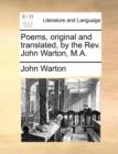 Poems, Original and Translated, by the REV. John Warton, M.A. - Book