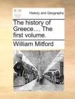 The History of Greece.... the First Volume. - Book