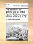 The History of the Decline and Fall of the Roman Empire.... a New Edition. Volume 9 of 12 - Book