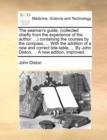 The Seaman's Guide, (Collected Chiefly from the Experience of the Author : ...) Containing the Courses by the Compass, ... with the Addition of a New and Correct Tide-Table, ... by John Diston, ... a - Book