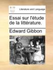 Essai Sur L'Etude de La Litterature. - Book