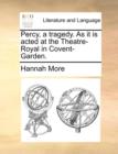 Percy, a Tragedy. as It Is Acted at the Theatre-Royal in Covent-Garden. - Book