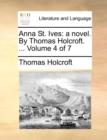 Anna St. Ives: a novel. By Thomas Holcroft. ...  Volume 4 of 7 - Book