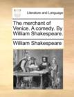 The Merchant of Venice. a Comedy. by William Shakespeare. - Book