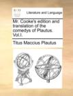 Mr. Cooke's Edition and Translation of the Comedys of Plautus. Vol.I. - Book