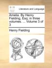 Amelia. by Henry Fielding, Esq; In Three Volumes. ... Volume 3 of 3 - Book