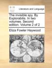The Invisible Spy. by Explorabilis. in Two Volumes. Second Edition. Volume 2 of 2 - Book