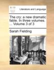 The Cry : A New Dramatic Fable. in Three Volumes. ... Volume 3 of 3 - Book