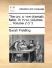 The Cry : A New Dramatic Fable. in Three Volumes. ... Volume 2 of 3 - Book