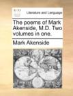 The Poems of Mark Akenside, M.D. Two Volumes in One. - Book