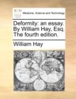 Deformity : An Essay. by William Hay, Esq. the Fourth Edition. - Book