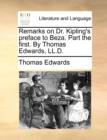 Remarks on Dr. Kipling's Preface to Beza. Part the First. by Thomas Edwards, LL.D. - Book