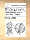 Memoires Et Avantures de Madlle. Moll Flanders, Ecrits Par Elle-Meme. Traduit de l'Anglois. - Book