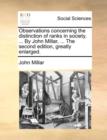 Observations Concerning the Distinction of Ranks in Society. ... by John Millar, ... the Second Edition, Greatly Enlarged. - Book