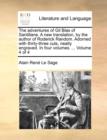 The Adventures of Gil Blas of Santillane. a New Translation, by the Author of Roderick Random. Adorned with Thirty-Three Cuts, Neatly Engraved. in Fou - Book