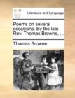 Poems on Several Occasions. by the Late REV. Thomas Browne, ... - Book