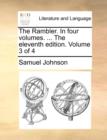 The Rambler. in Four Volumes. ... the Eleventh Edition. Volume 3 of 4 - Book