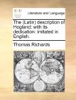 The (Latin) Description of Hogland : With Its Dedication: Imitated in English. - Book