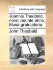 Joannis Theobald, Novo Ineunte Anno, Musa Gratulatoria. - Book