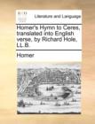 Homer's Hymn to Ceres, Translated Into English Verse, by Richard Hole, LL.B. - Book