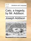 Cato, a Tragedy, by Mr. Addison. - Book
