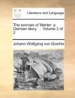 The Sorrows of Werter : A German Story. ... Volume 2 of 2 - Book