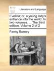 Evelina; Or, a Young Lady's Entrance Into the World. in Two Volumes. ... the Third Edition. Volume 2 of 2 - Book