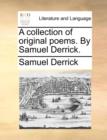 A Collection of Original Poems. by Samuel Derrick. - Book