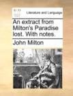An Extract from Milton's Paradise Lost. with Notes. - Book
