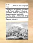 The Works of Samuel Johnson, LL.D. a New Edition, in Twelve Volumes. with an Essay on His Life and Genius, by Arthur Murphy, Esq. ... Volume 9 of 12 - Book