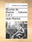 Uvres de Racine. ... Volume 3 of 3 - Book