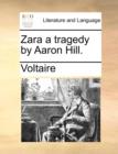 Zara a Tragedy by Aaron Hill. - Book
