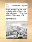 Plays written by the late ingenious Mrs. Behn. In four volumes. ... The third edition. Volume 4 of 4 - Book