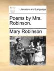 Poems by Mrs. Robinson. - Book