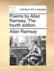 Poems by Allan Ramsay. the Fourth Edition. - Book