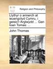 Llythyr O Annerch at Ieuengctyd Cymru, I Geisio'r Arglwydd ... Gan Ioan Tomas - Book