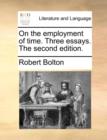 On the Employment of Time. Three Essays. the Second Edition. - Book