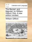 The Baviad, and M]viad, by William Gifford, Esq. a New Edition Revised. - Book